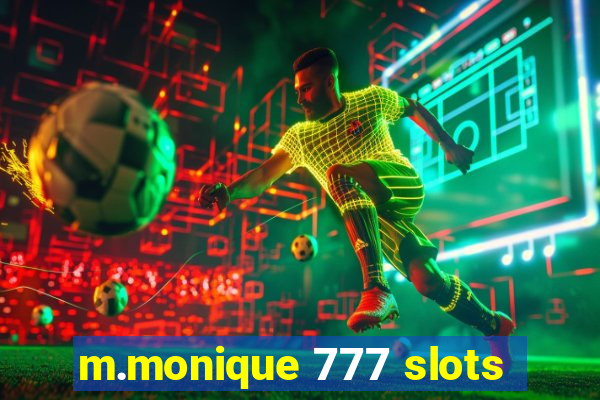 m.monique 777 slots